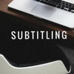 Subtitling Service In Dubai ,UAE - Dubai Translation Office